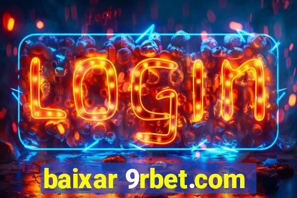 baixar 9rbet.com